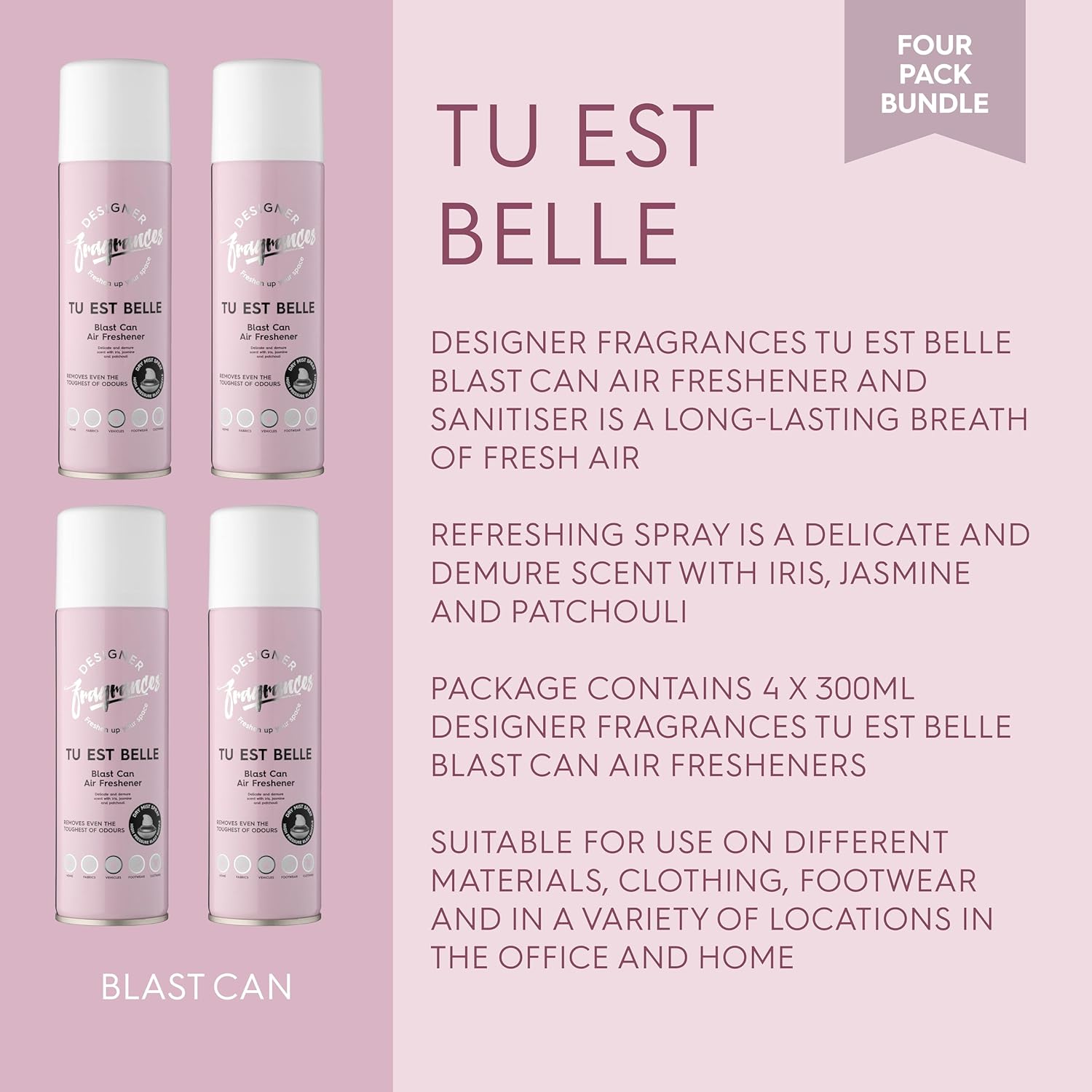 Designer Fragrances 4 Pack Tu Est Belle Air Freshener Blast Cans - For Home & Vehicles – Natural Oils, Luxury Lasting Smell, Dry Mist Quick Release Spray – Deodorise & Neutralise Odours – 300ml