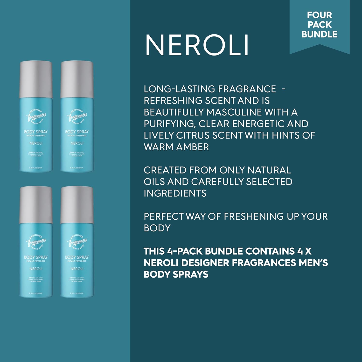 Designer Fragrances 4 Pack Neroli Men's Body Spray Deodorant Cans - For Instant Freshness on The Go - Long Lasting Smell - Great Male Gift Sets - 150ml